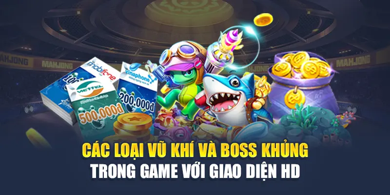 Trải Nghiệm Bắn Cá Tài Lộc Đỉnh Cao Tại Nhà Cái W88 2 Các loại vũ khí và boss khủng trong game với giao diện HD