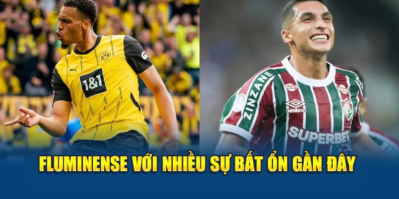 Soi Kèo Bóng Đá Fluminense Vs Dortmund Từ germanium.us.com 1 Fluminense với nhiều sự bất ổn gần đây