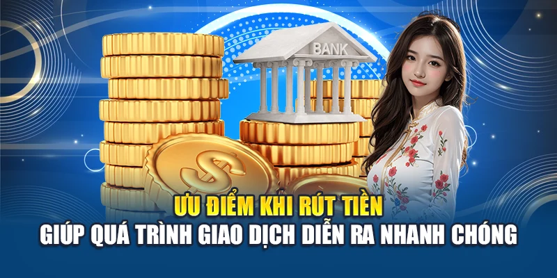 Rút Tiền W88 3 Ưu điểm khi rút tiền giúp quá trình giao dịch diễn ra nhanh chóng